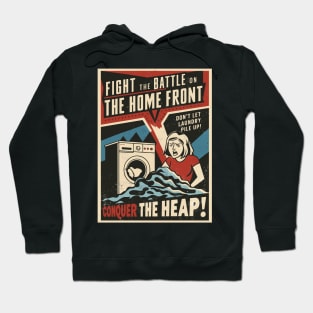 Fight The Battle On The Home Front - Conquer The Heap Hoodie